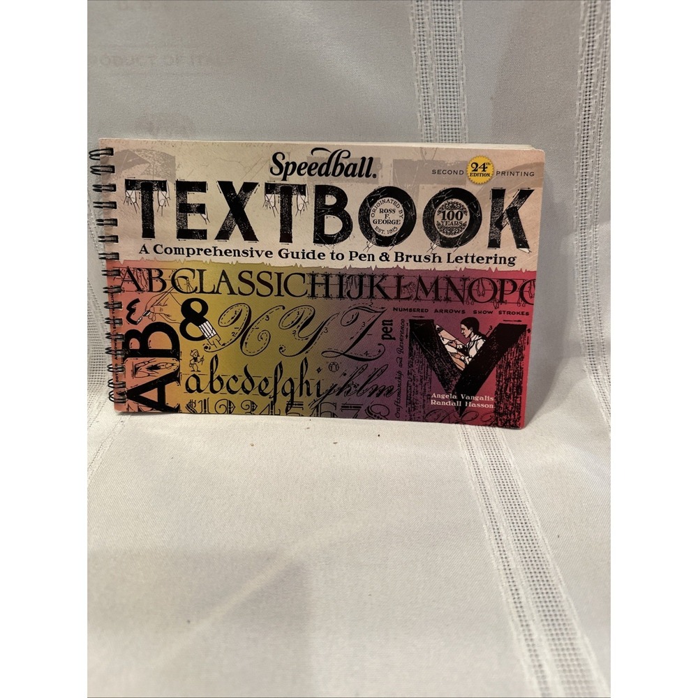 Speedball Textbook A Comprehensive Guide to Pen &Brush Lettering 24th Edition PB